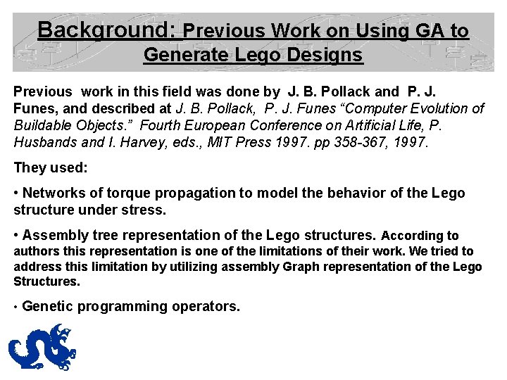 Background: Previous Work on Using GA to Generate Lego Designs Previous work in this