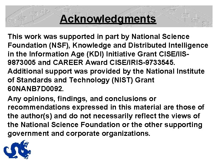 Acknowledgments This work was supported in part by National Science Foundation (NSF), Knowledge and