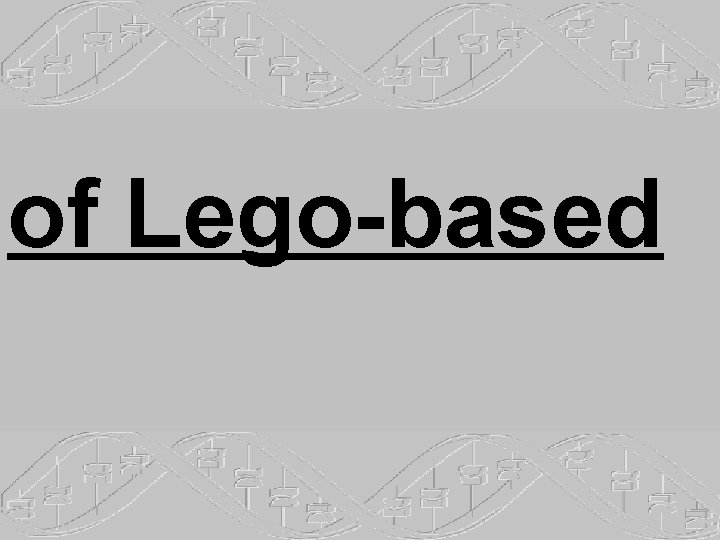 of Lego-based 
