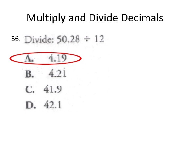 Multiply and Divide Decimals 56. 