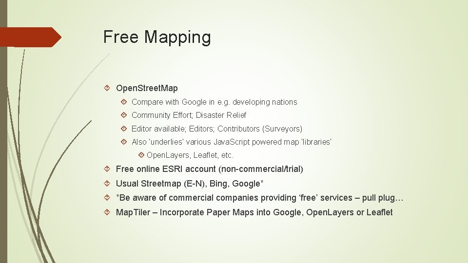 Free Mapping Open. Street. Map Compare with Google in e. g. developing nations Community