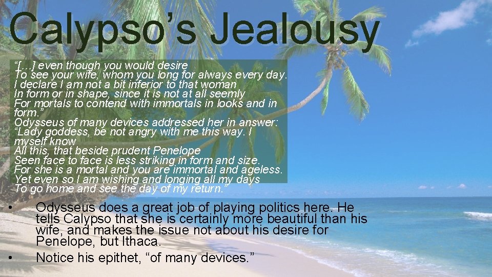 Calypso’s Jealousy “[…] even though you would desire To see your wife, whom you
