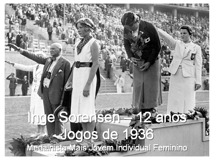 Inge Sorensen – 12 anos Jogos de 1936 Medalhista Mais Jovem Individual Feminino 