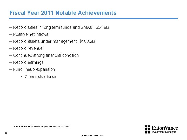 Fiscal Year 2011 Notable Achievements – Record sales in long term funds and SMAs