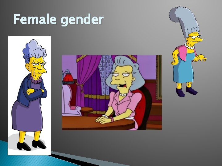 Female gender 