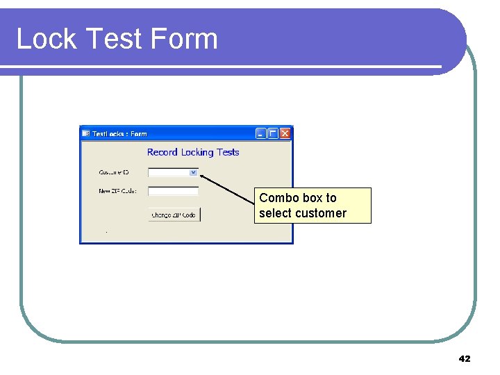 Lock Test Form Combo box to select customer 42 