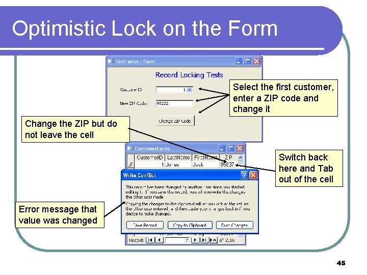 Optimistic Lock on the Form Select the first customer, enter a ZIP code and