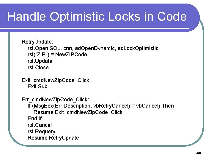 Handle Optimistic Locks in Code Retry. Update: rst. Open SQL, cnn, ad. Open. Dynamic,