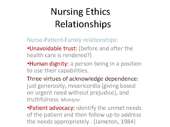 Nursing Ethics Relationships Nurse-Patient-Family relationships: • Unavoidable trust: (before and after the health care Nursing Ethics Relationships Nurse-Patient-Family relationships: • Unavoidable trust: (before and after the health care