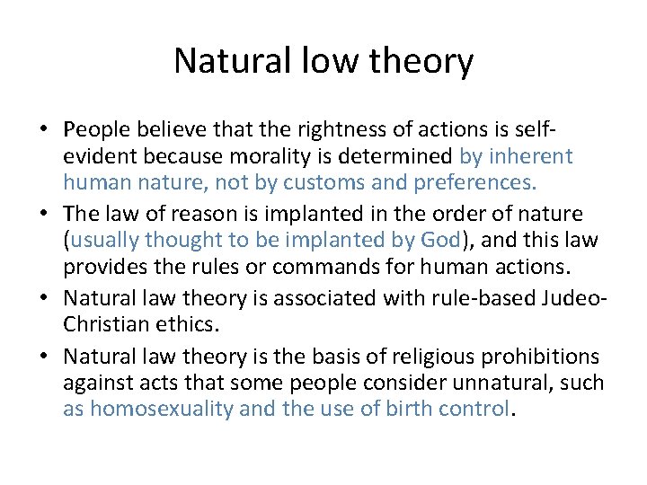 Natural low theory • People believe that the rightness of actions is selfevident because