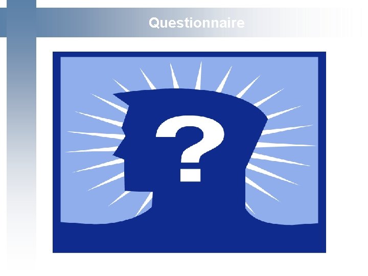  Questionnaire 