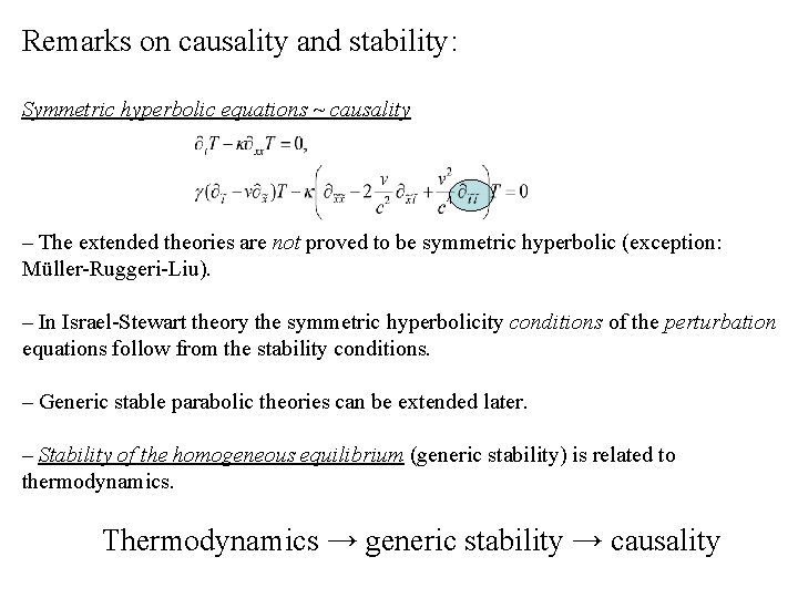 Remarks on causality and stability: Symmetric hyperbolic equations ~ causality – The extended theories