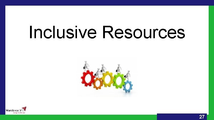 Inclusive Resources 27 