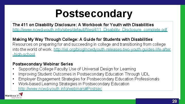  Postsecondary The 411 on Disability Disclosure: A Workbook for Youth with Disabilities http: