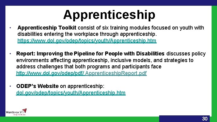 Apprenticeship • Apprenticeship Toolkit consist of six training modules focused on youth with disabilities