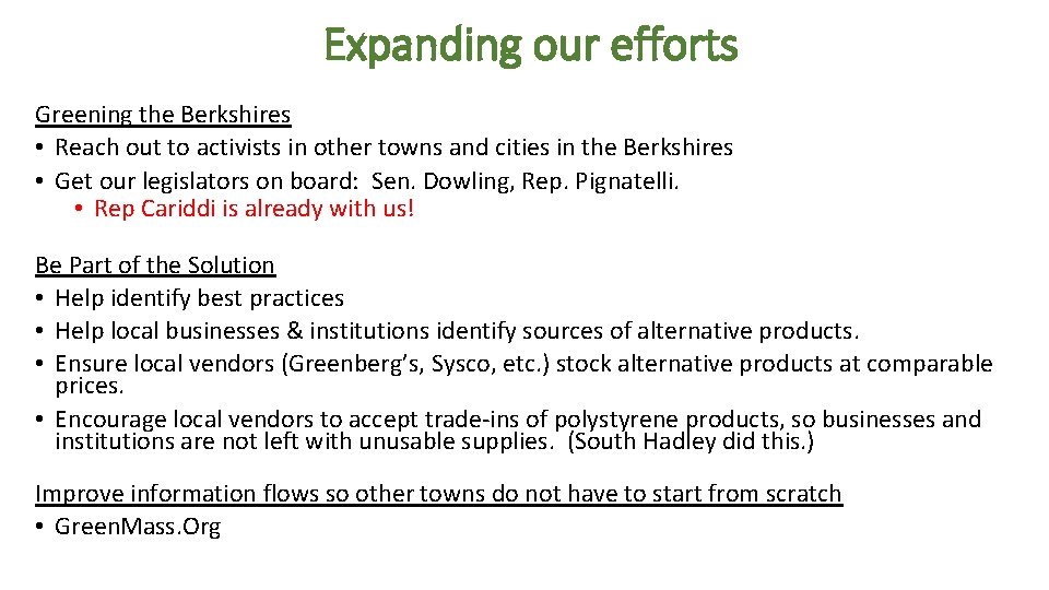 Expanding our efforts Greening the Berkshires • Reach out to activists in other towns