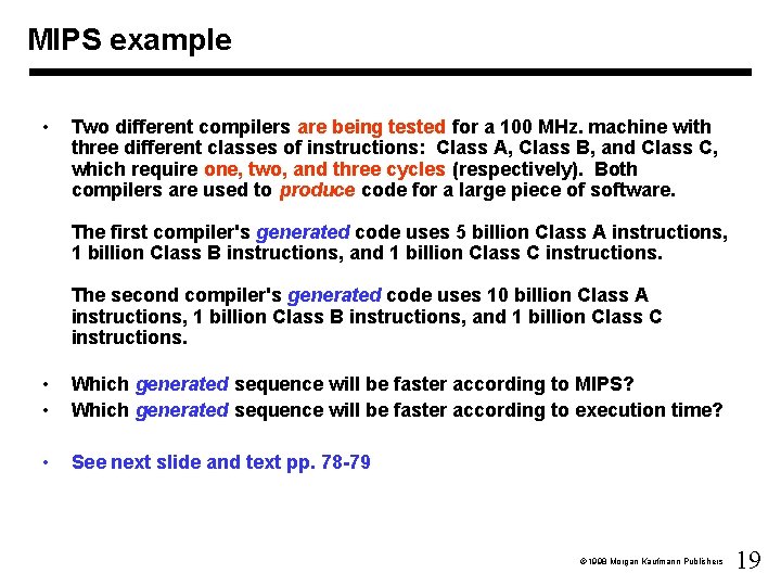 MIPS example • Two different compilers are being tested for a 100 MHz. machine MIPS example • Two different compilers are being tested for a 100 MHz. machine