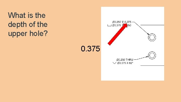 What is the depth of the upper hole? 0. 375 