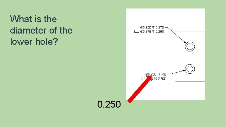 What is the diameter of the lower hole? 0. 250 