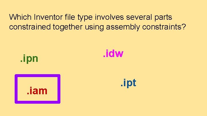 Which Inventor file type involves several parts constrained together using assembly constraints? . ipn.