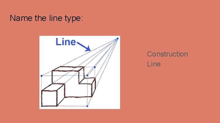 Name the line type: Construction Line 