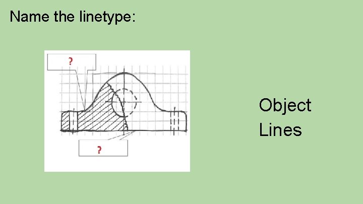 Name the linetype: Object Lines 