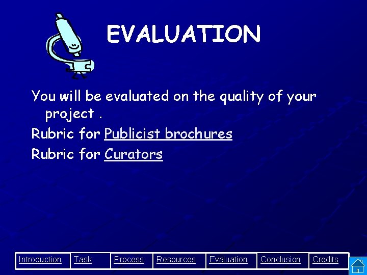 EVALUATION You will be evaluated on the quality of your project. Rubric for Publicist