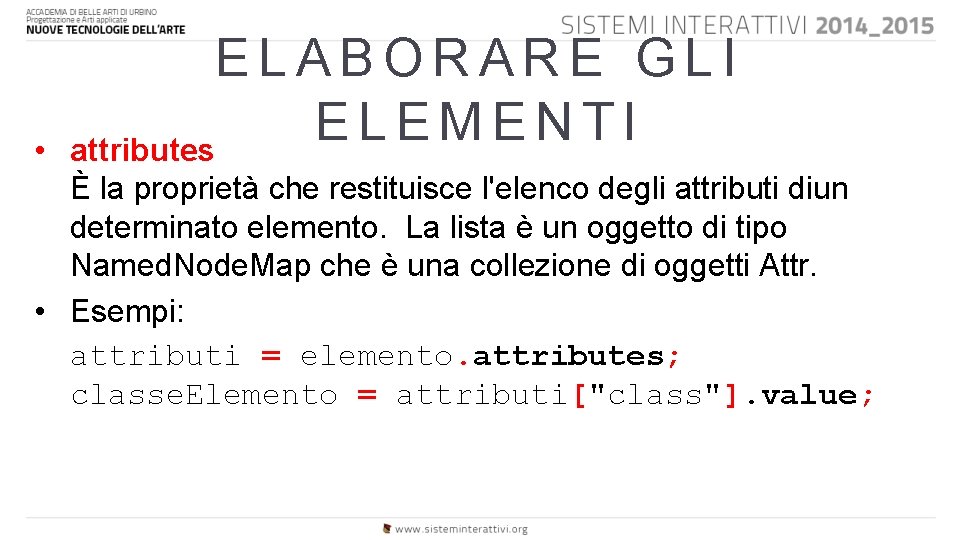  • ELABORARE GLI E L E M E N T I attributes È