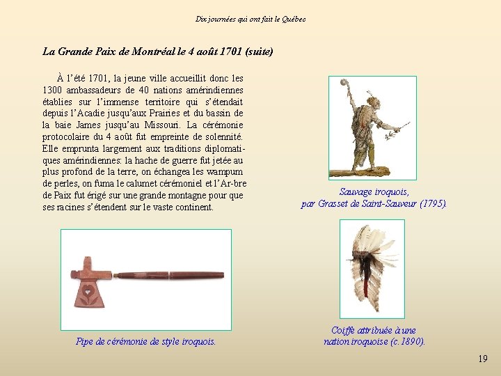 Dix journées qui ont fait le Québec La Grande Paix de Montréal le 4