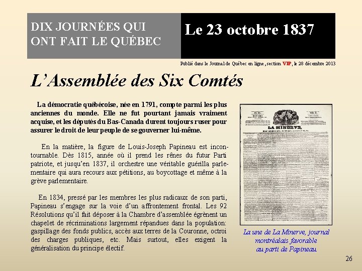 DIX JOURNÉES QUI Le 23 octobre 1837 ONT FAIT LE QUÉBEC L’Assemblée des Six