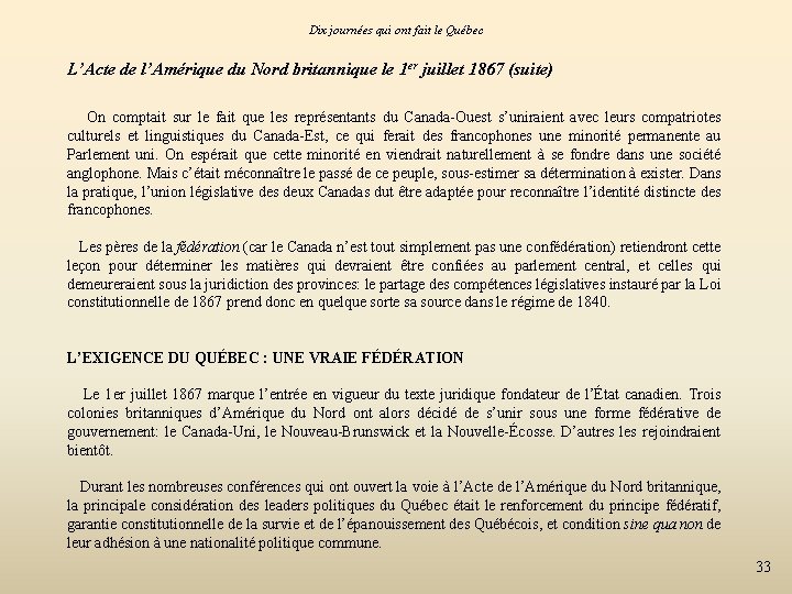 Dix journées qui ont fait le Québec L’Acte de l’Amérique du Nord britannique le