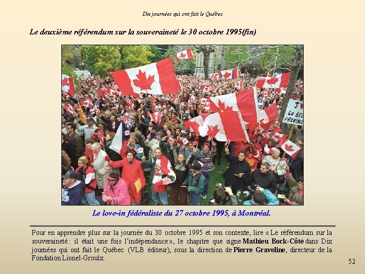 Dix journées qui ont fait le Québec Le 2 e référendum sur la souveraineté