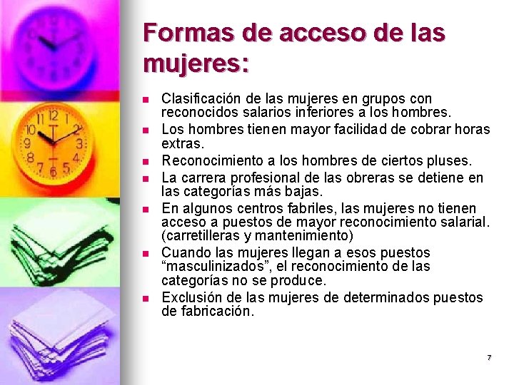 Formas de acceso de las mujeres: n n n n Clasificación de las mujeres