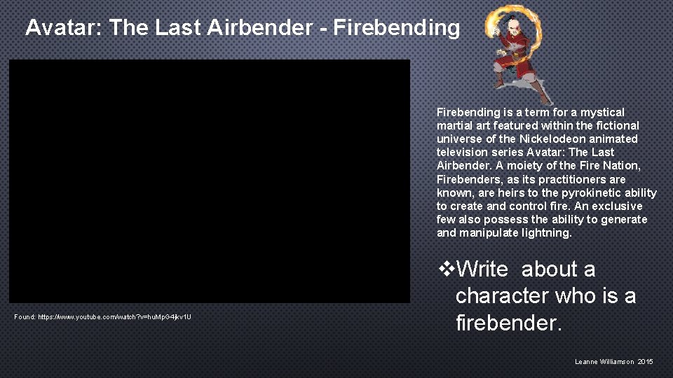 Avatar: The Last Airbender - Firebending is a term for a mystical martial art