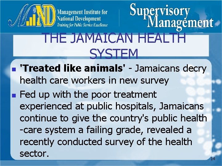 THE JAMAICAN HEALTH SYSTEM n n 'Treated like animals' - Jamaicans decry health care