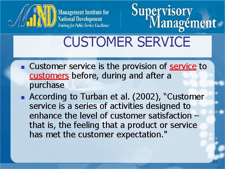 CUSTOMER SERVICE n n Customer service is the provision of service to customers before,