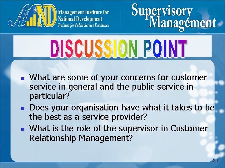 n n n What are some of your concerns for customer service in general