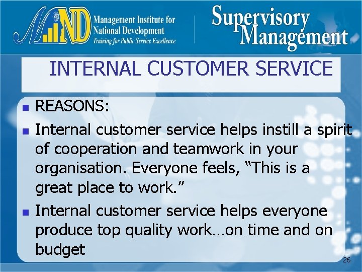 INTERNAL CUSTOMER SERVICE n n n REASONS: Internal customer service helps instill a spirit