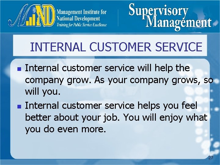 INTERNAL CUSTOMER SERVICE n n Internal customer service will help the company grow. As