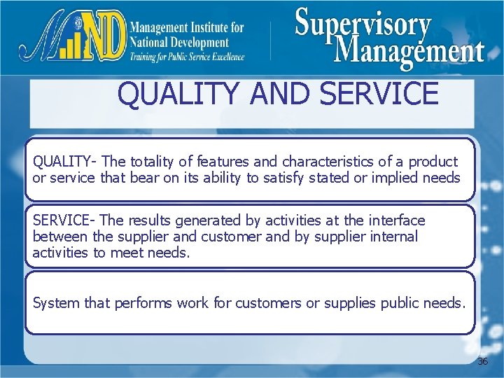 QUALITY AND SERVICE QUALITY- The totality of features and characteristics of a product or