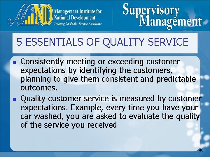 5 ESSENTIALS OF QUALITY SERVICE n n Consistently meeting or exceeding customer expectations by