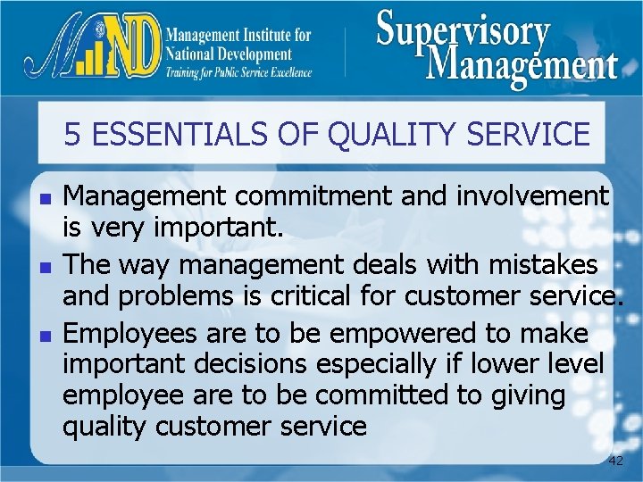 5 ESSENTIALS OF QUALITY SERVICE n n n Management commitment and involvement is very