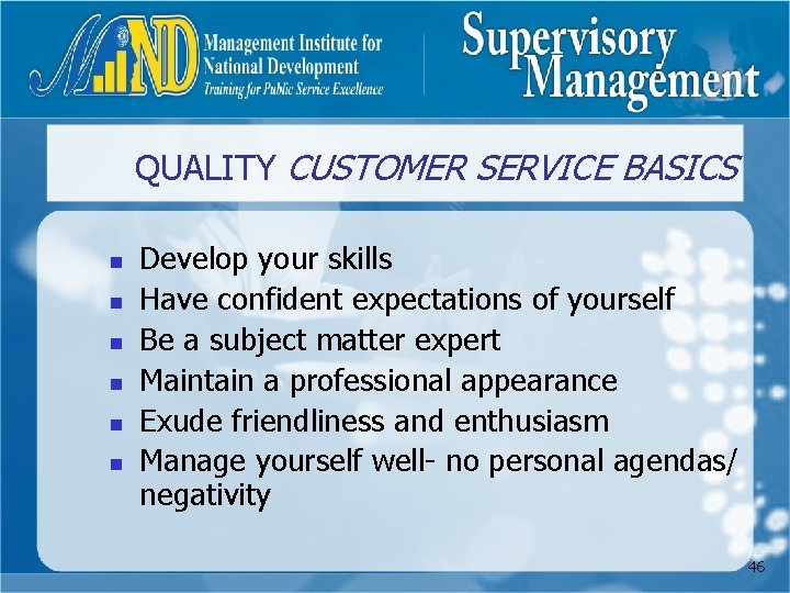 QUALITY CUSTOMER SERVICE BASICS n n n Develop your skills Have confident expectations of