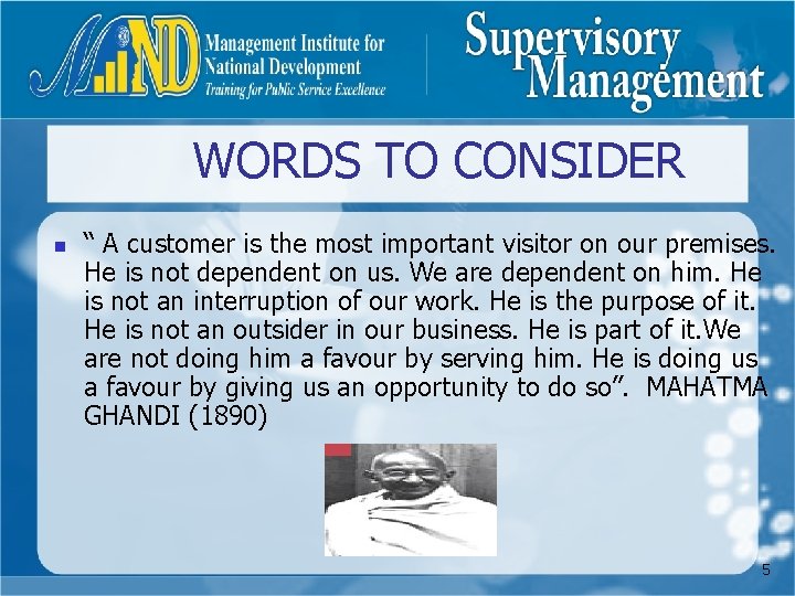 WORDS TO CONSIDER n “ A customer is the most important visitor on our