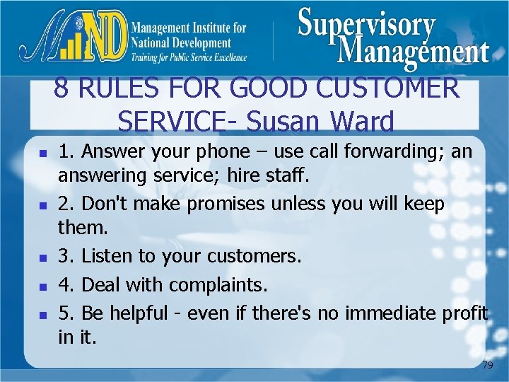 8 RULES FOR GOOD CUSTOMER SERVICE- Susan Ward n n n 1. Answer your