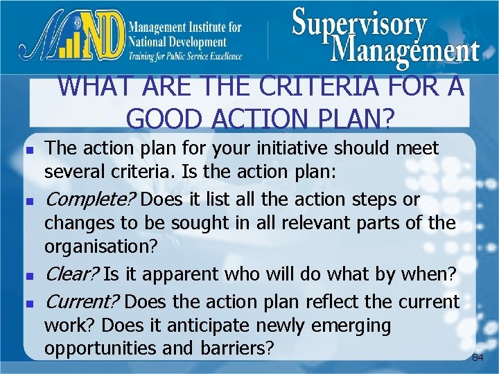 WHAT ARE THE CRITERIA FOR A GOOD ACTION PLAN? n n The action plan