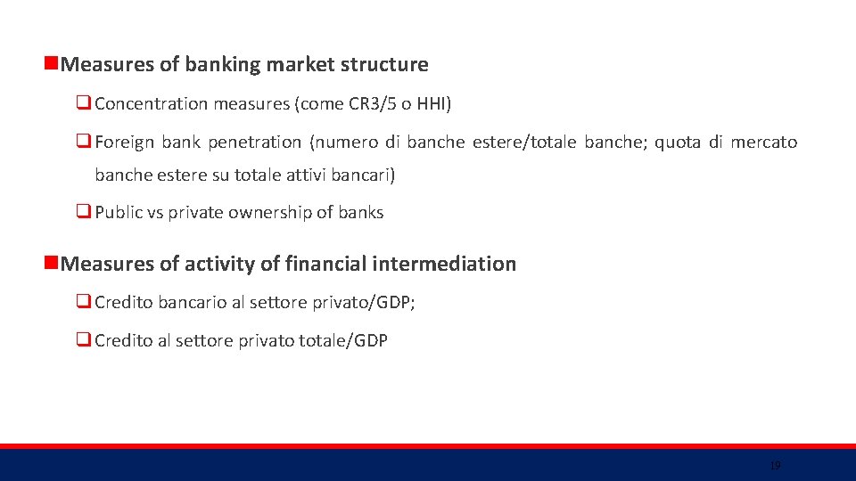 n. Measures of banking market structure q Concentration measures (come CR 3/5 o HHI)