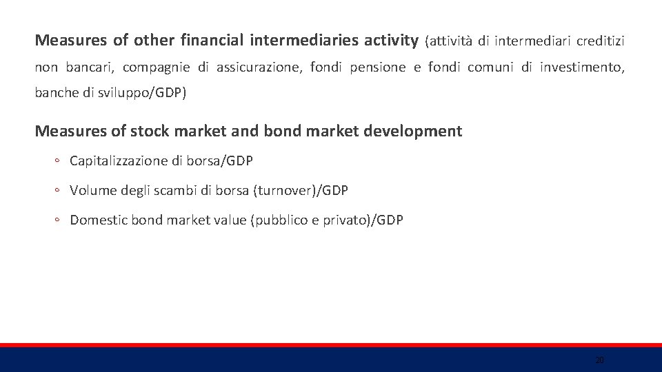 Measures of other financial intermediaries activity (attività di intermediari creditizi non bancari, compagnie di