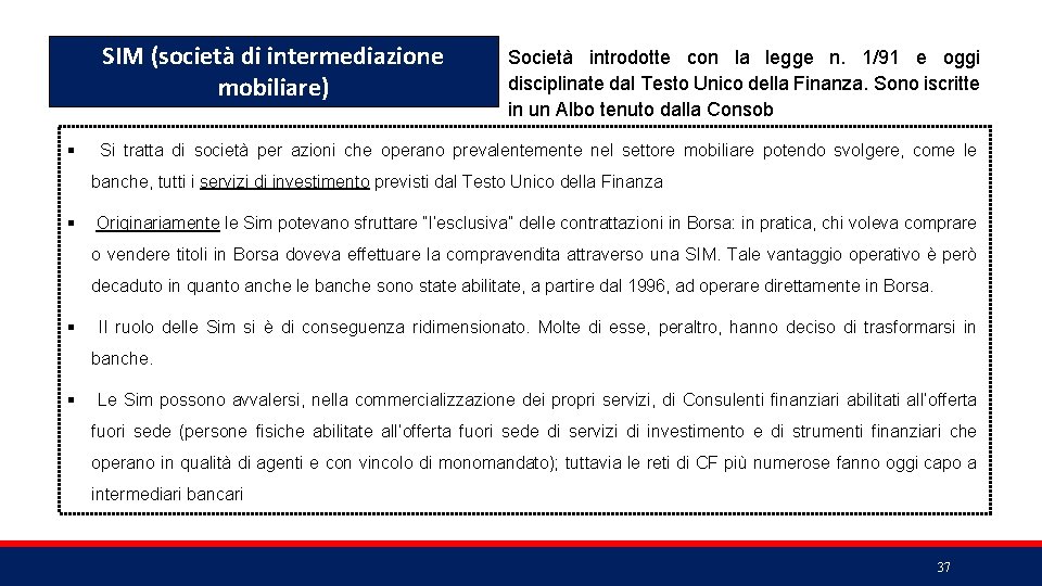 SIM (società di intermediazione mobiliare) § Società introdotte con la legge n. 1/91 e