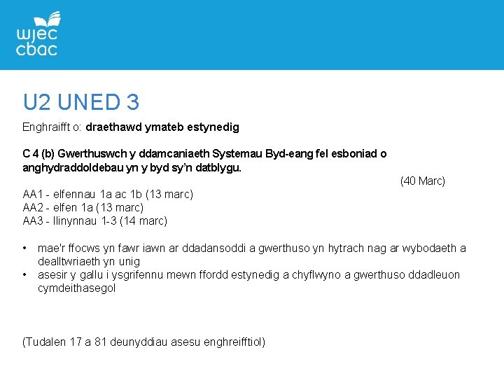 U 2 UNED 3 Enghraifft o: draethawd ymateb estynedig C 4 (b) Gwerthuswch y